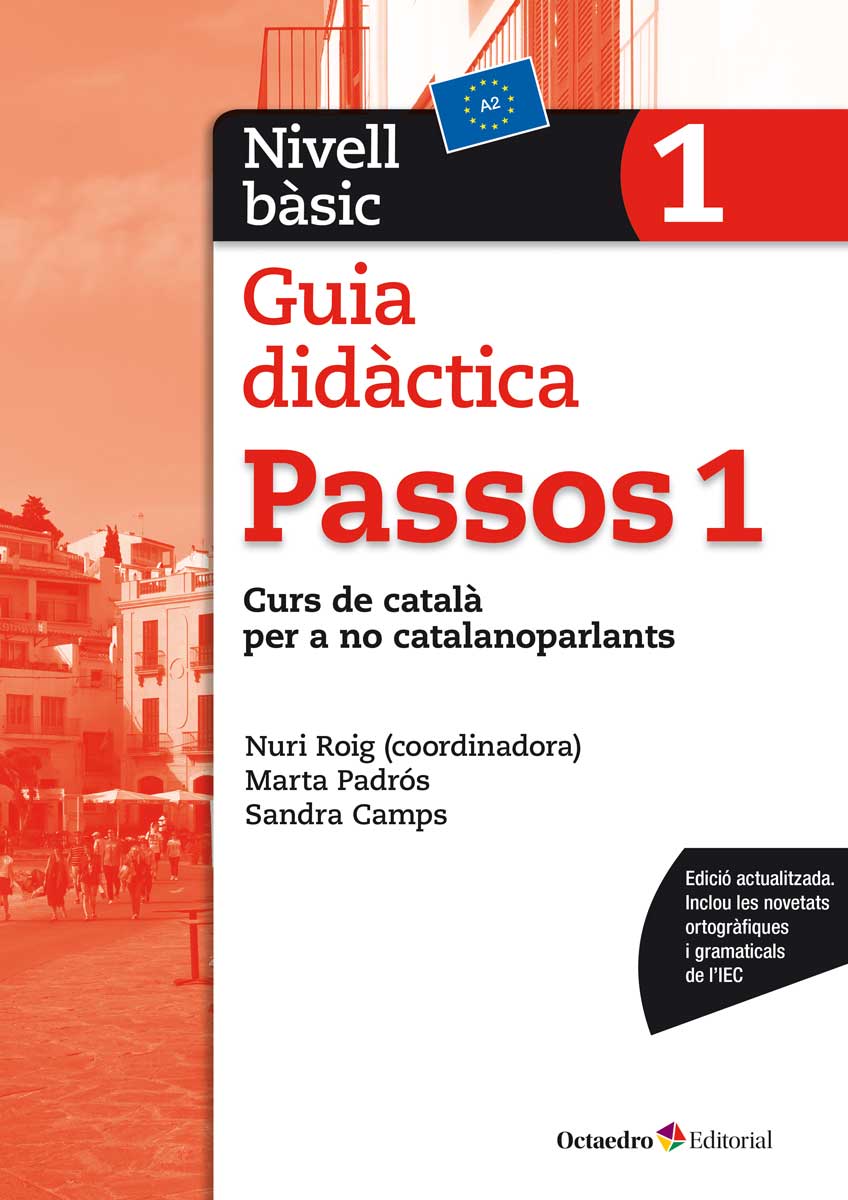 Passos 1. Guia didàctica. Nivell bàsic (A2) Curs de català per a adults. Nova edició