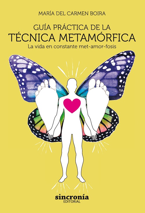 Guía práctica de la técnica metamórfica.La vida en constante met-amor-fosis