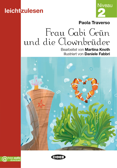 Leichtzulesen - Frau Gabi Grün und die Clownbrüder - Niveau 2