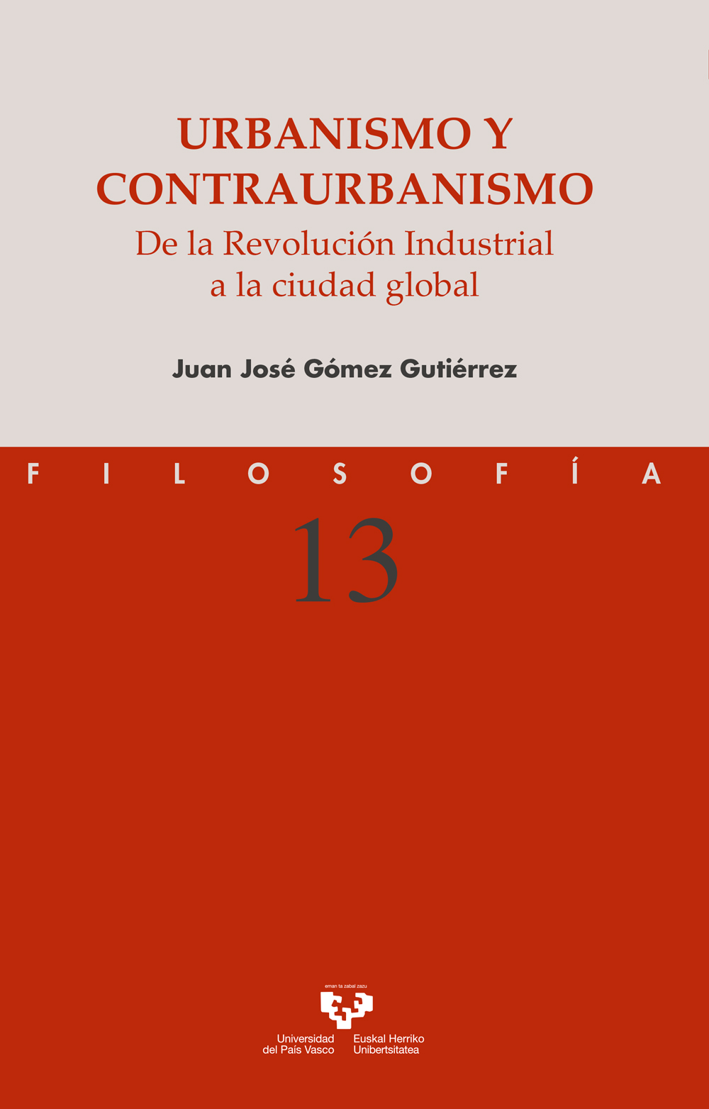 Urbanismo y contraurbanismo: de la Revolución Industrial a la ciudad global