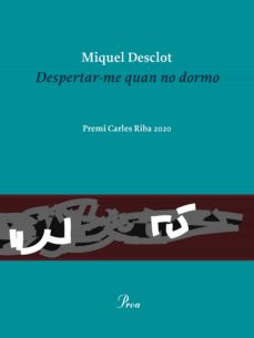 Despertar-me quan no dormo (Premi Carles Riba 2020)