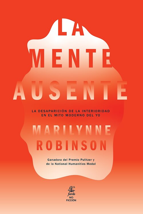 La mente ausente: la desaparición de la interioridad en el mito moderno del yo