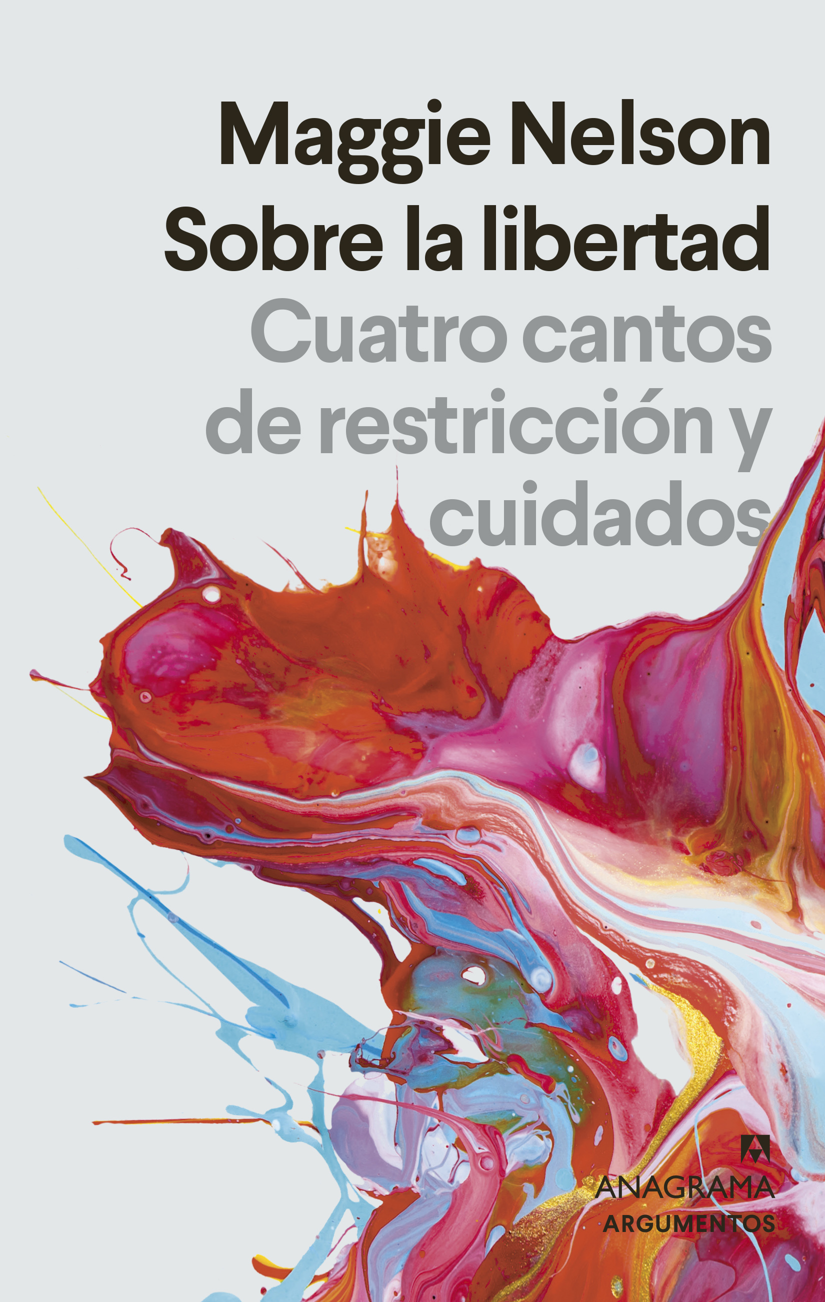 Sobre la libertad: cuatro cantos de restricción y cuidados