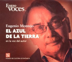 El azul de la tierra : En la voz del autor