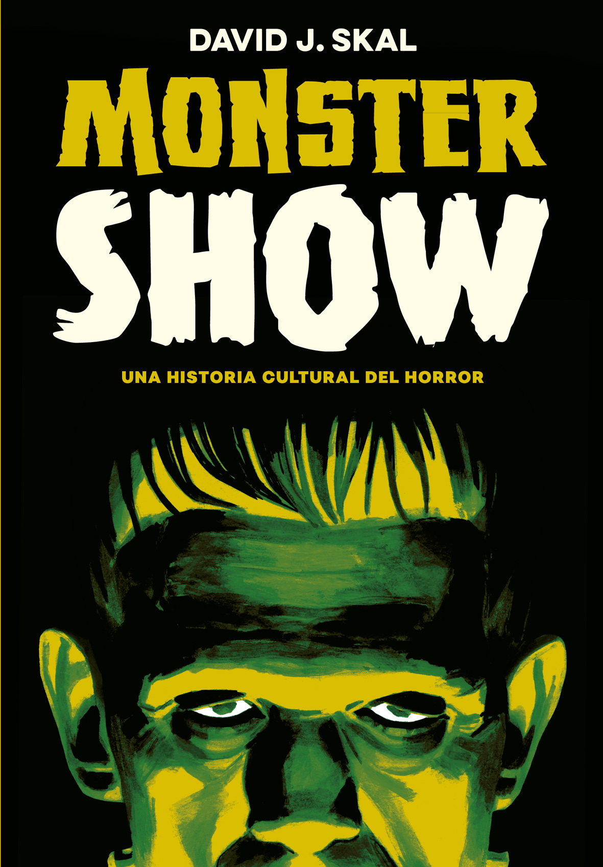 Monster Show. Una historia cultural del horror (Nueva edición conmemorativa  del 30 aniversario)