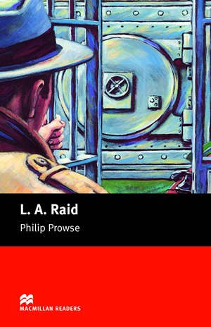 L.A. Raid (Macmillan Readers Beginner)