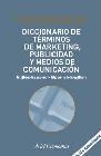 Diccionario de términos de marketing, publicidad y medios de comunicación : inglés-español/Spanish-English