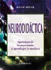 Neurodidáctica : Aportaciones de las neurociencias al aprendizaje y la enseñanza