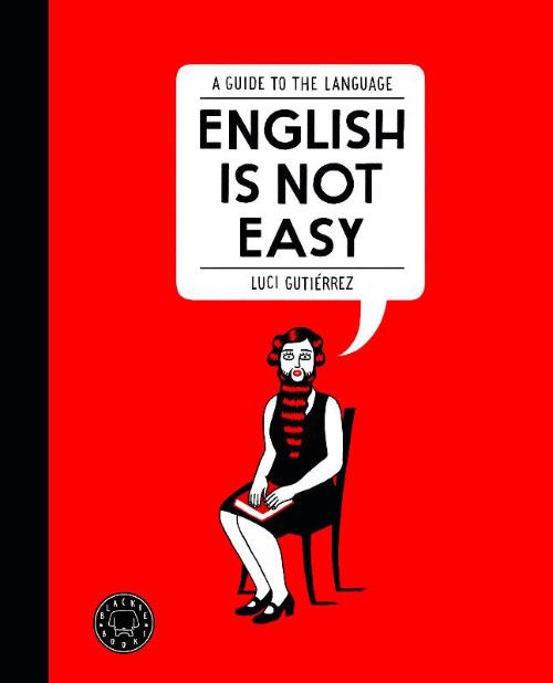 English is not easy (A guide to the language)