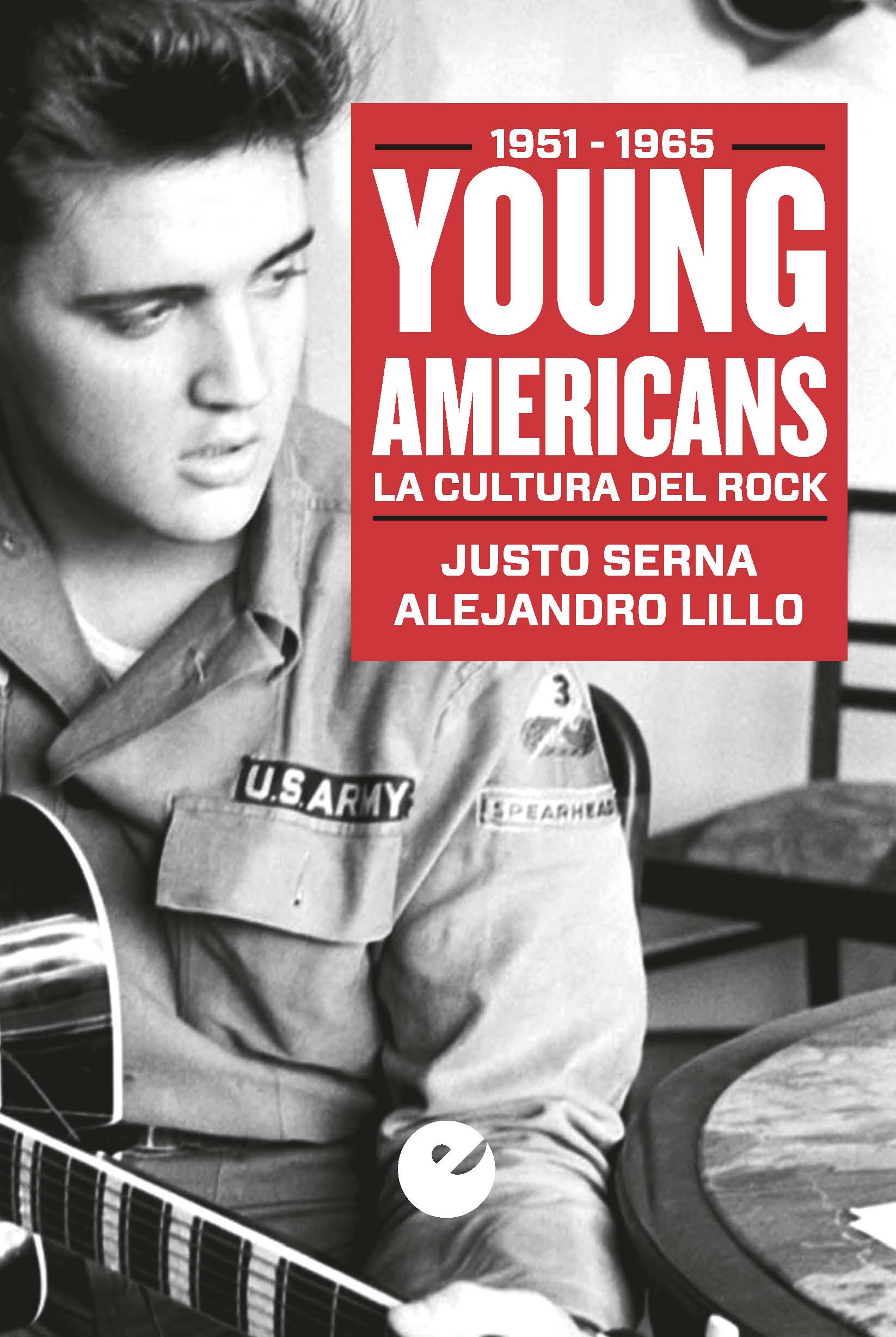 Young americans. La cultura del rock (1951-1965)