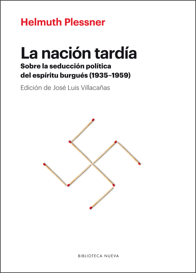 La nación tardía. Sobre la seducción política del espíritu burgués (1935-1959)