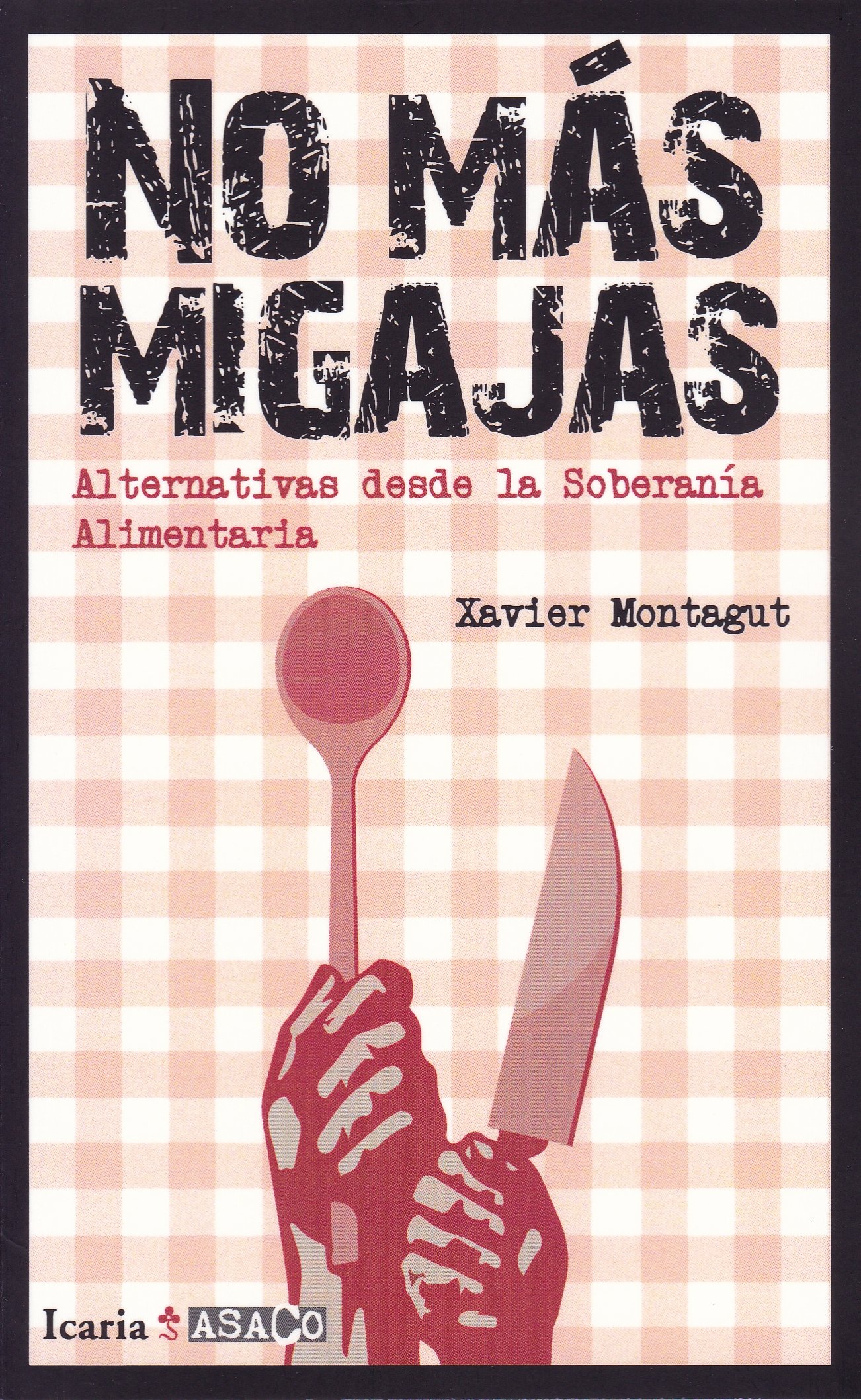 No más migajas. Alternativas desde la Soberanía Alimentaria