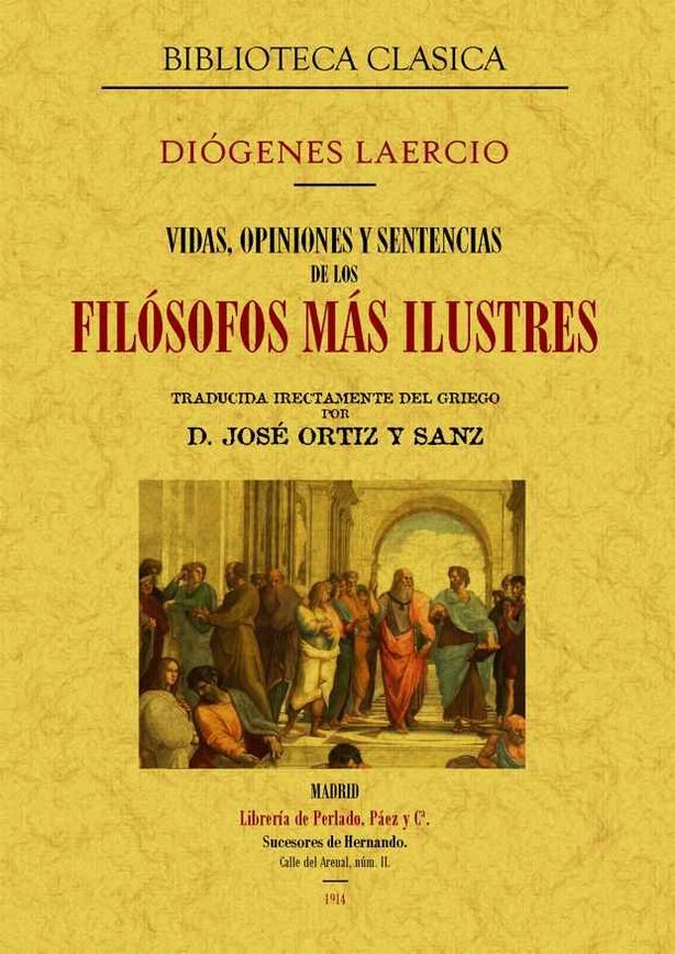 Vidas, opiniones y sentencias de los filósofos más ilustres (Ed. facsímil)