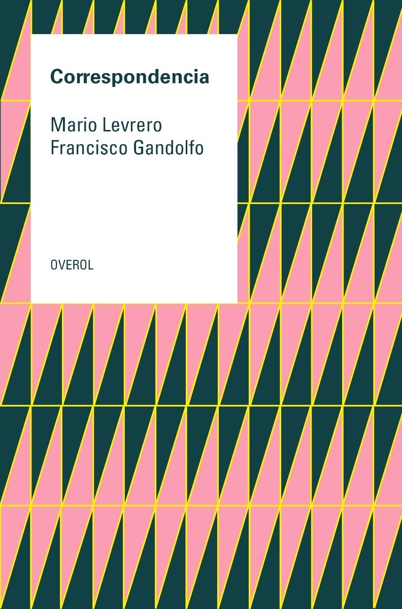 Correspondencia Mario Levrero / Francisco Gandolfo