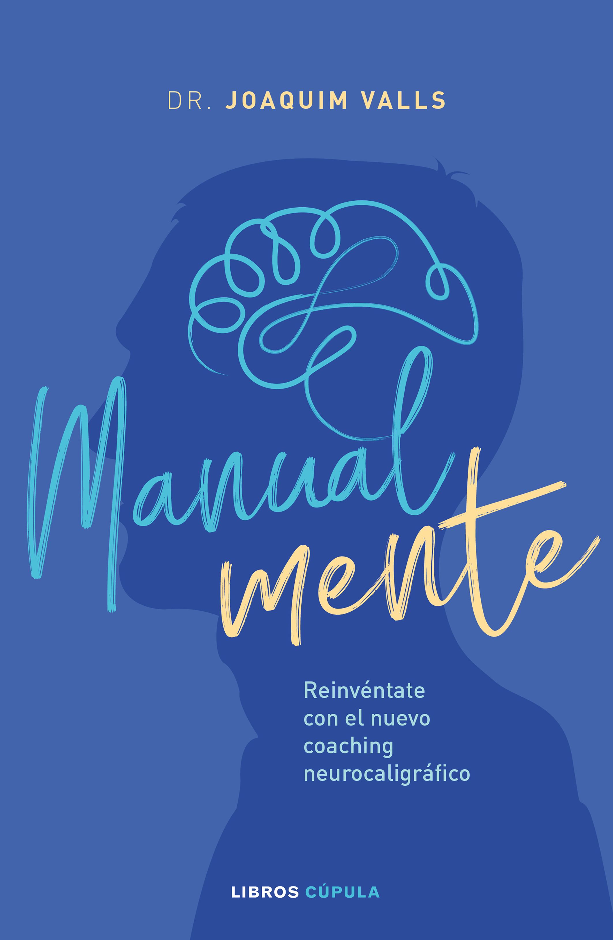 Manual-mente. Reinvéntate con el nuevo coaching neurocaligráfico.