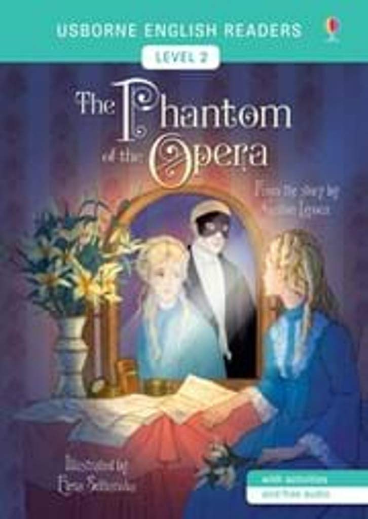 The phantom of the opera (Usborne English Readers Level 2 A2)