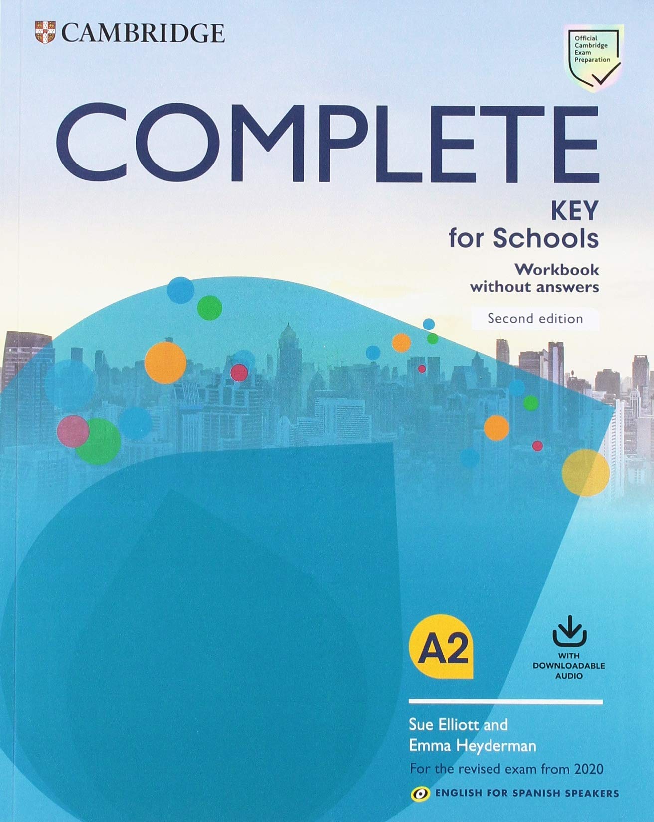 Complete Key for Schools Revised Exam from 2020 For Spanish Speakers - Workbook WITHOUT answers