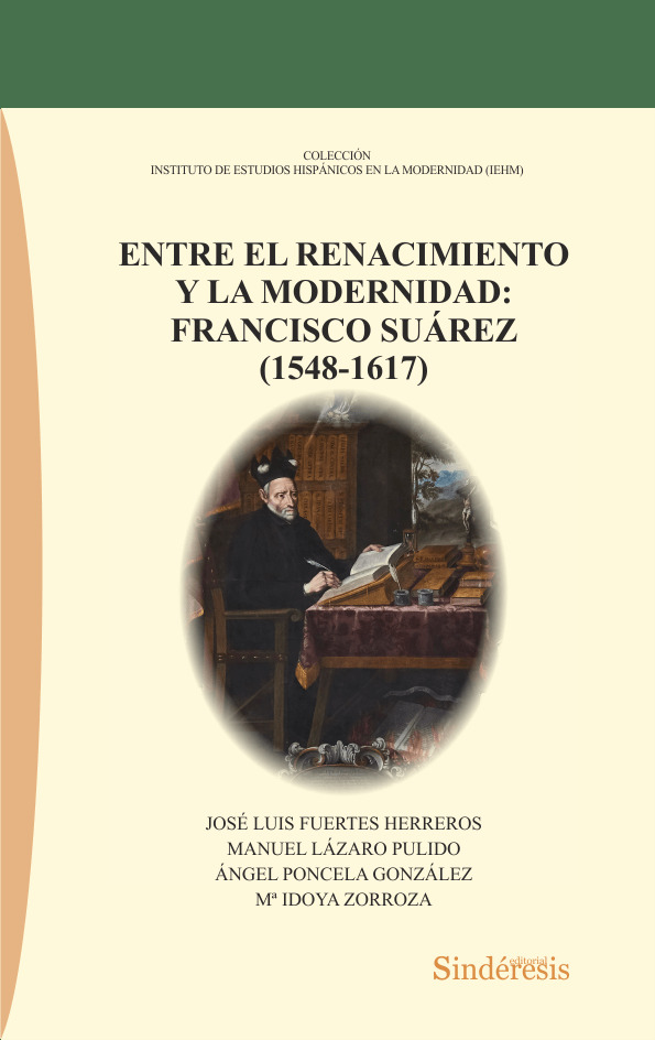 Entre el Renacimiento y la Modernidad: Francisco Suárez (1548-1617)