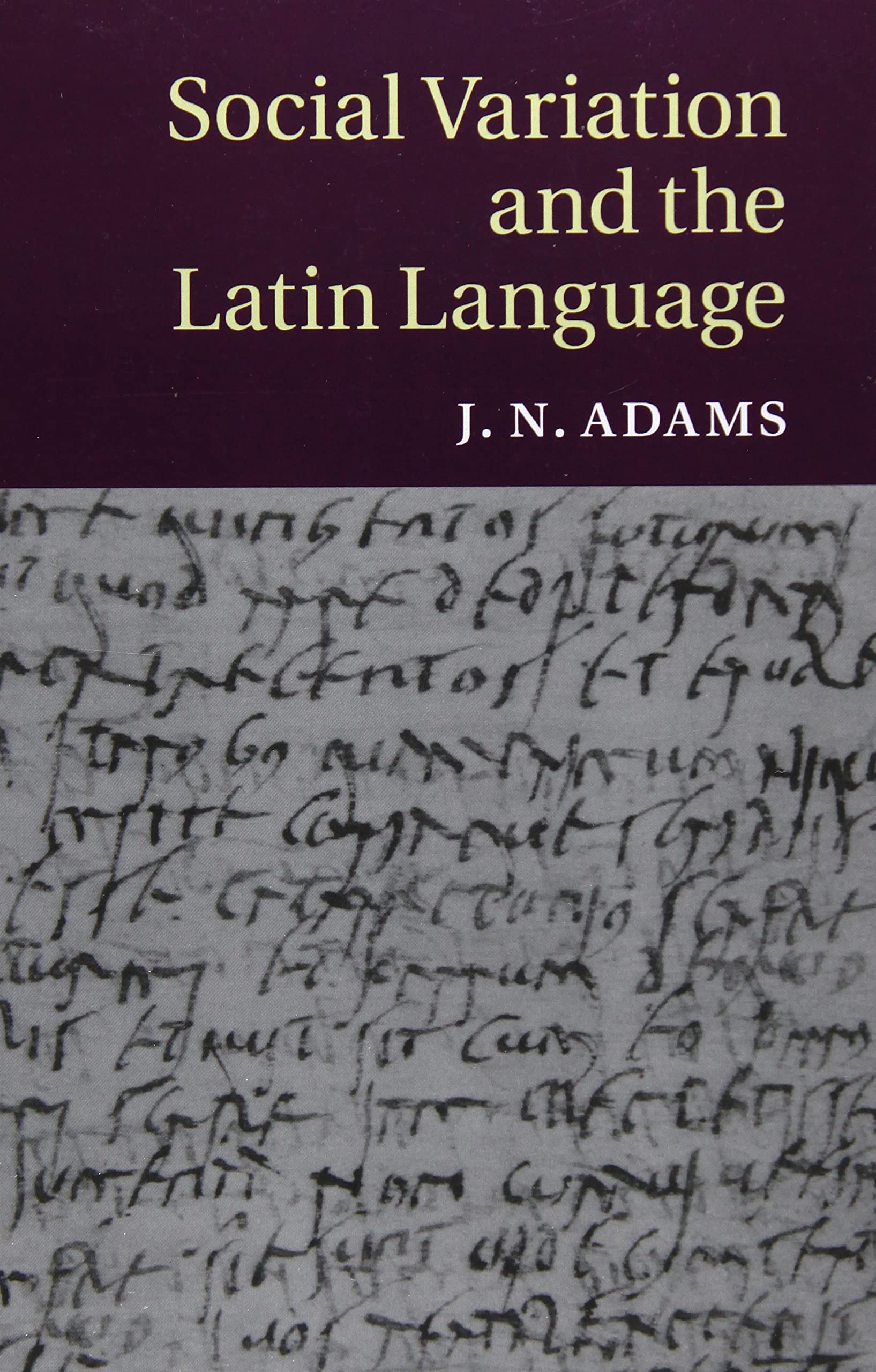 Social Variation and the Latin Language