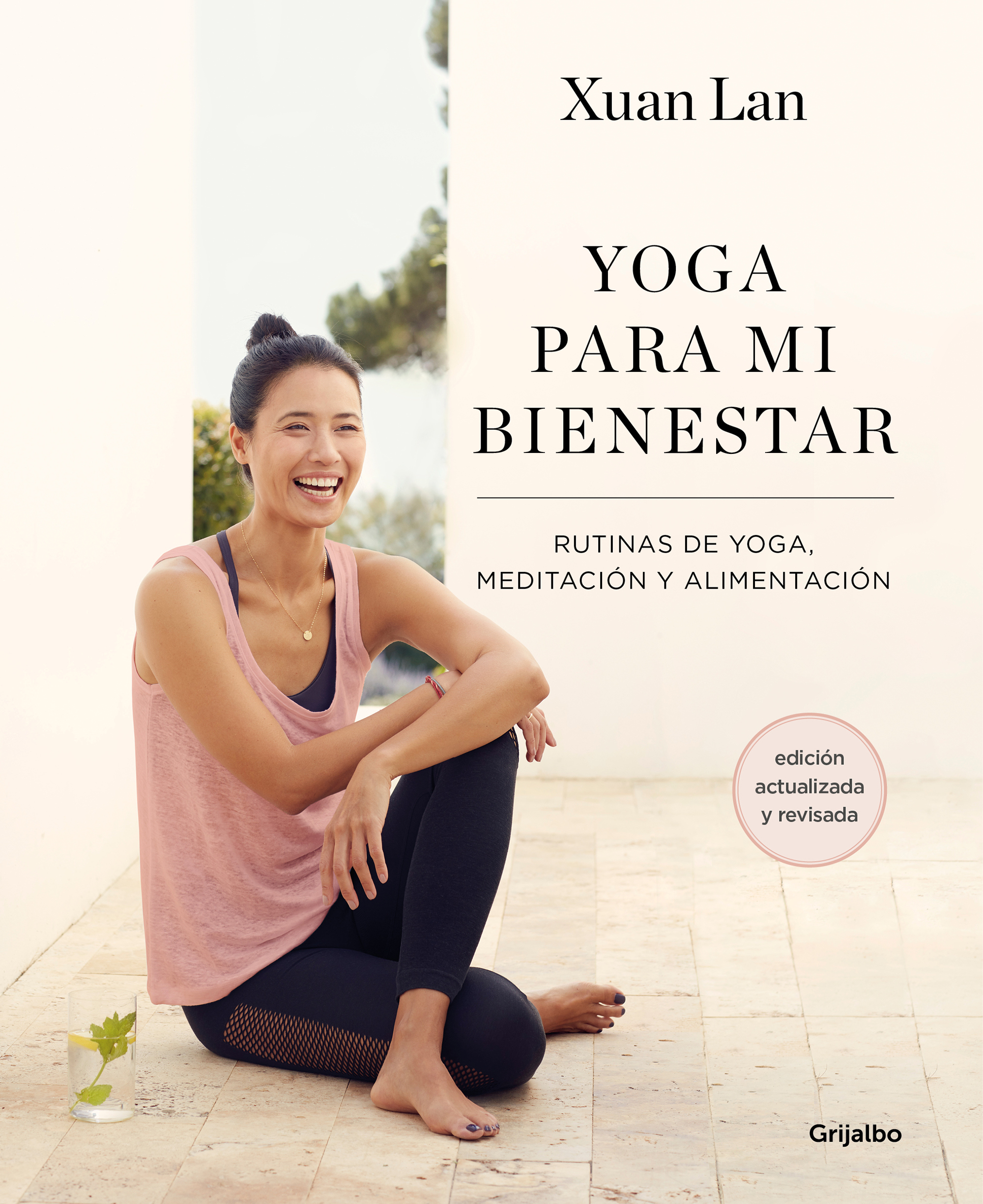 Yoga para mi bienestar. Rutinas de alimentación, meditación y yoga (Ed.actualizada)