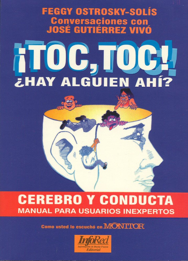 ¡Toc, Toc! ¿Hay alguien ahí? Cerebro y conducta. Manual para usuarios inexpertos