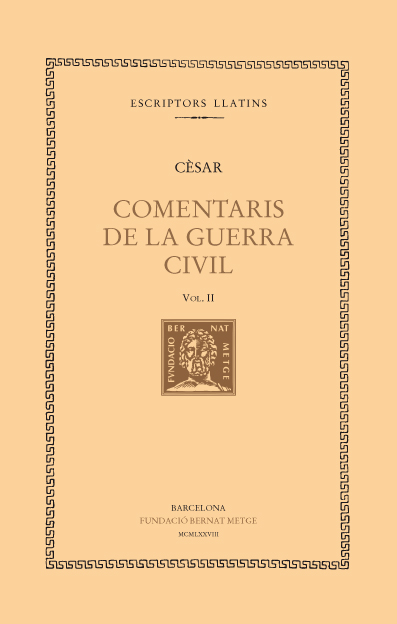 Comentaris de la Guerra Civil, vol. II i últim (llibre II-III)