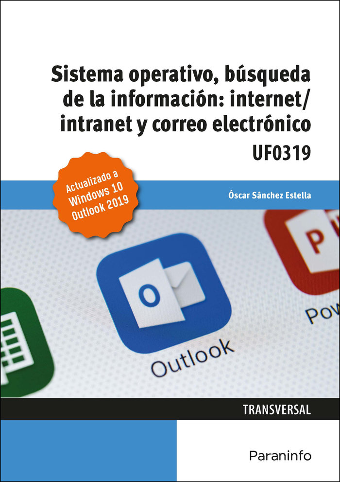 Sistema Operativo, Búsqueda de la Información: Internet/Intranet y Correo Electrónico. Windows 10, O