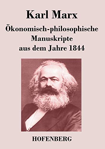 Ökonomisch-philosophische Manuskripte aus dem Jahre 1844 (German Edition)