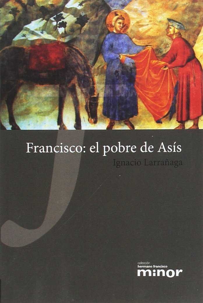 FRANCISCO: EL POBRE DE ASIS