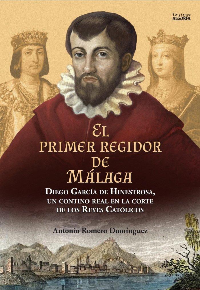 EL PRIMER REGIDOR DE MALAGA