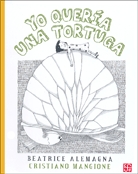 Yo quería una tortuga