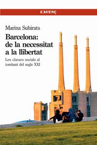 Barcelona: de la necessitat a la llibertat. Les classes socials al tombant del segle XXI