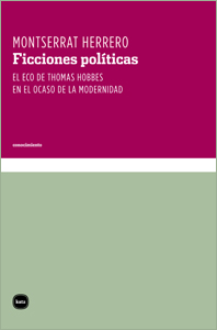 Ficciones políticas: el eco de Thomas Hobbes en el ocaso de la modernidad