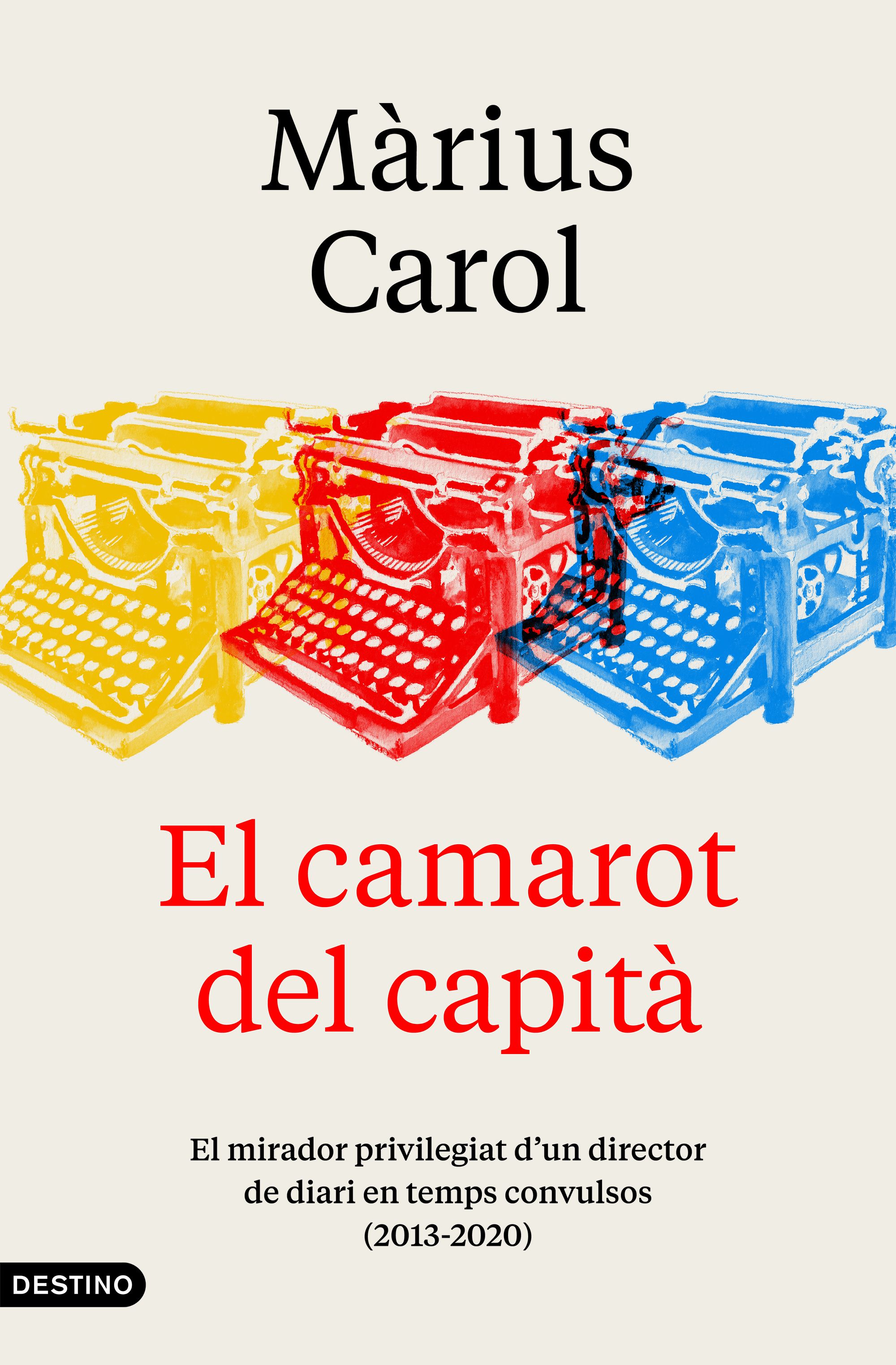 El camarot del capità. El mirador privilegiat d'un director de diari (2013-2020)