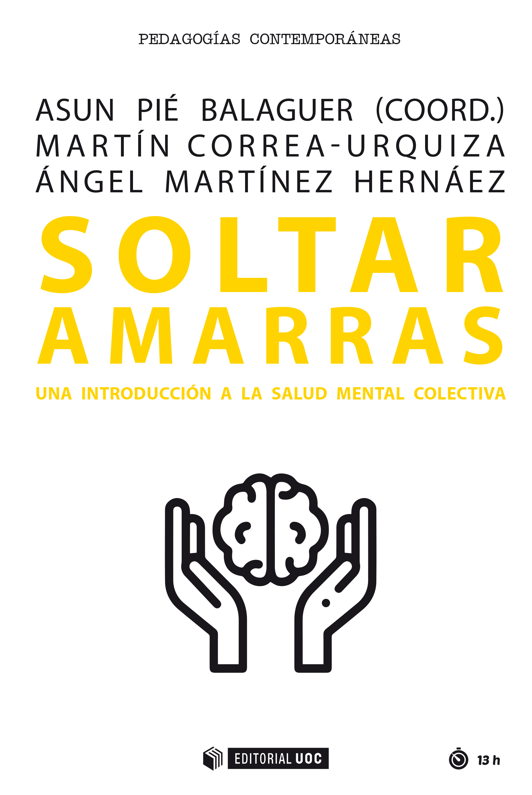 Soltar amarras. Una introducción a la salud mental colectiva