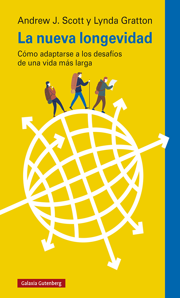 La nueva longevidad. Cómo adaptarse a los desafíos de una vida más larga