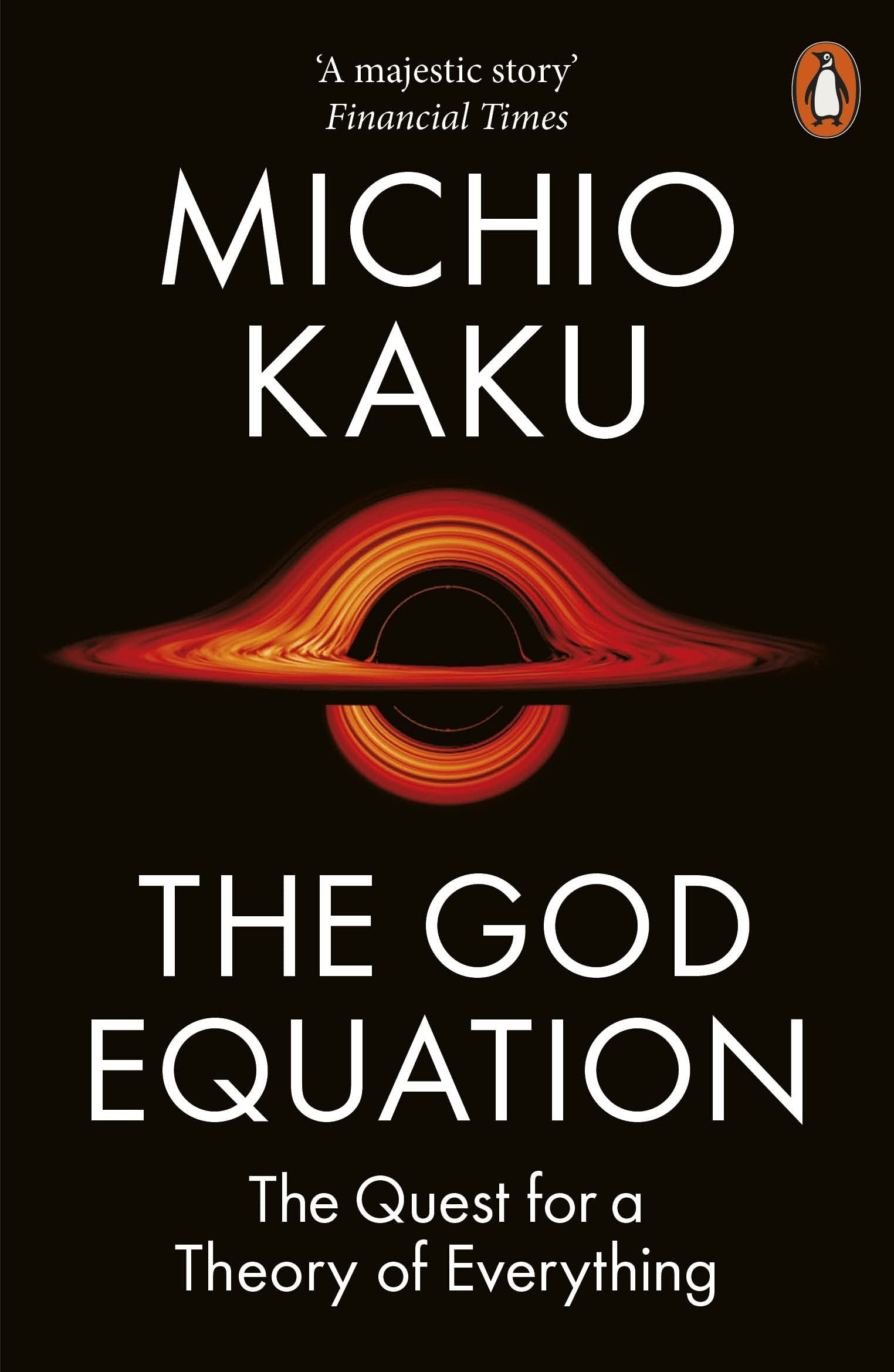 The God Equation: The Quest for a Theory of Everything