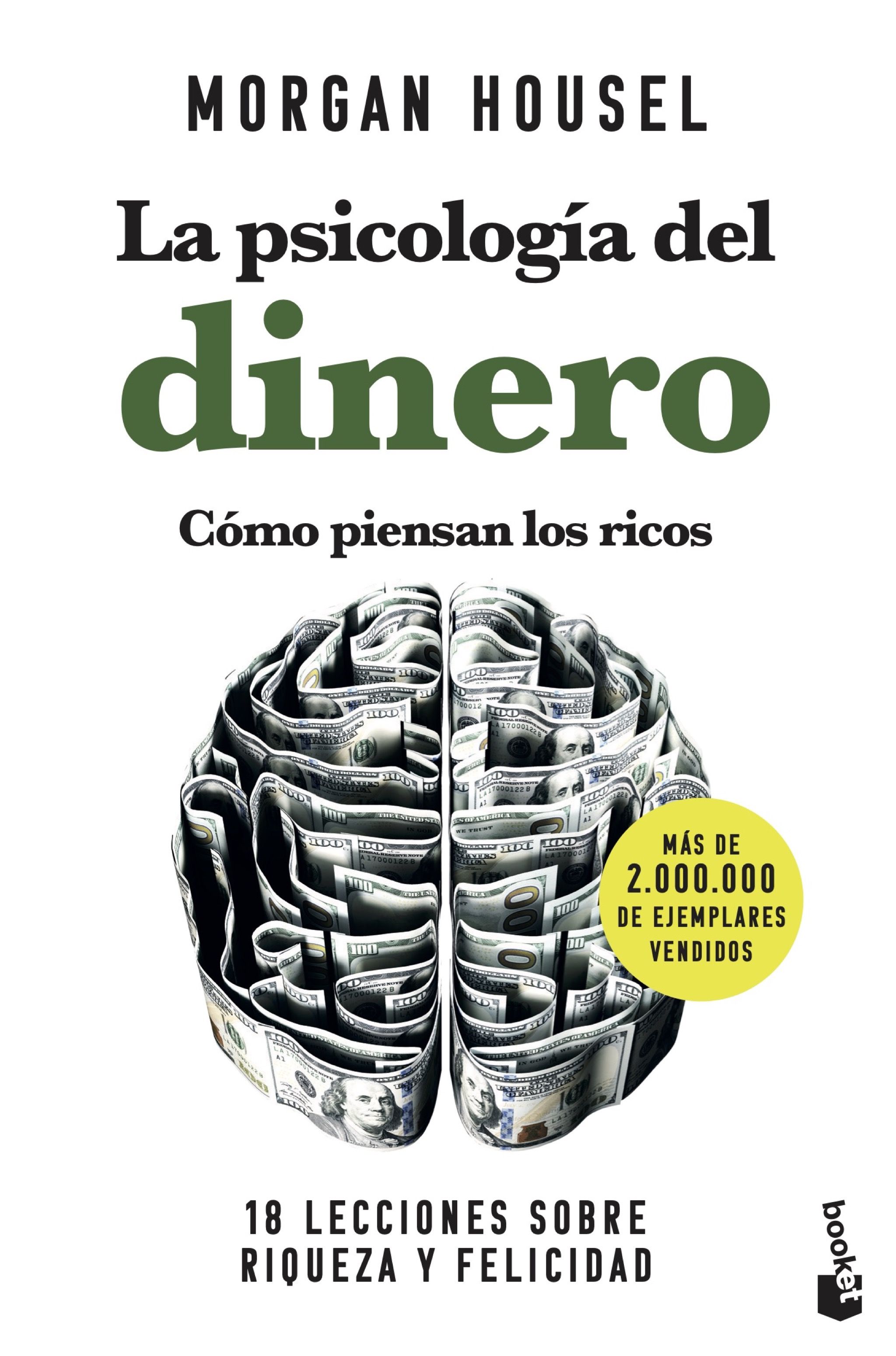 La psicología del dinero. Cómo piensan los ricos. 18 lecciones sobre riqueza y felicidad