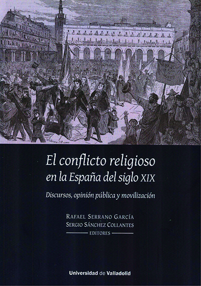 CONFLICTO RELIGIOSO EN LA ESPAÑA DEL SIGLO XIX, EL. DISCURSO