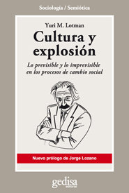 Cultura y explosión: lo previsible y lo imprevisible en los procesos de cambio social