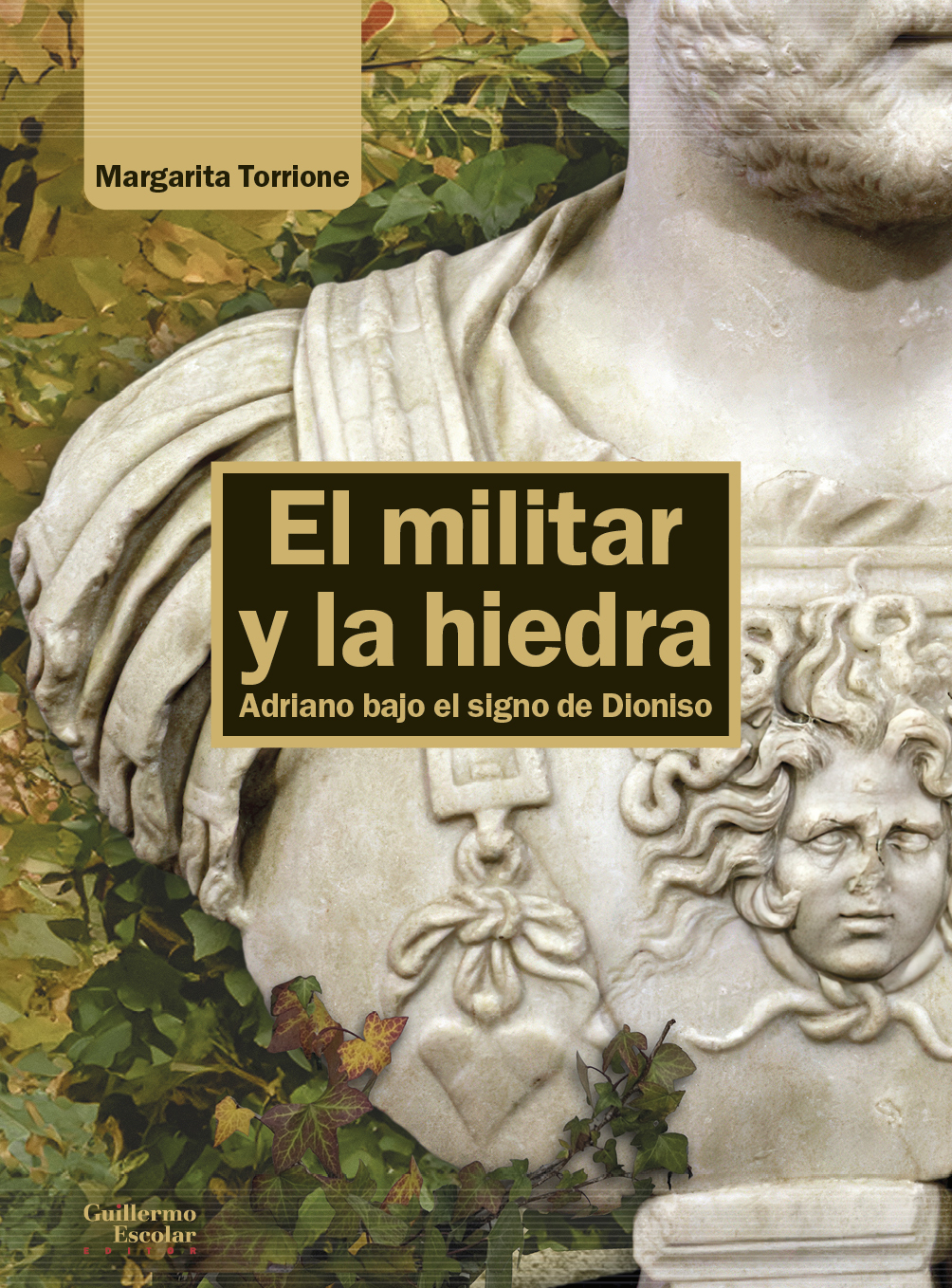 El militar y la hiedra. Adriano bajo el signo de Dioniso