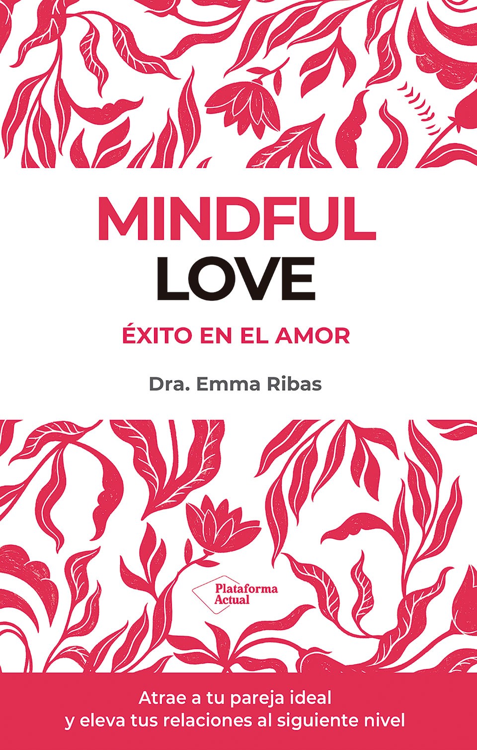 Mindful Love. Éxito en el amor