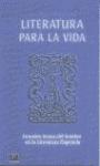 Literatura para la vida : grandes temas del hombre en la literatura española