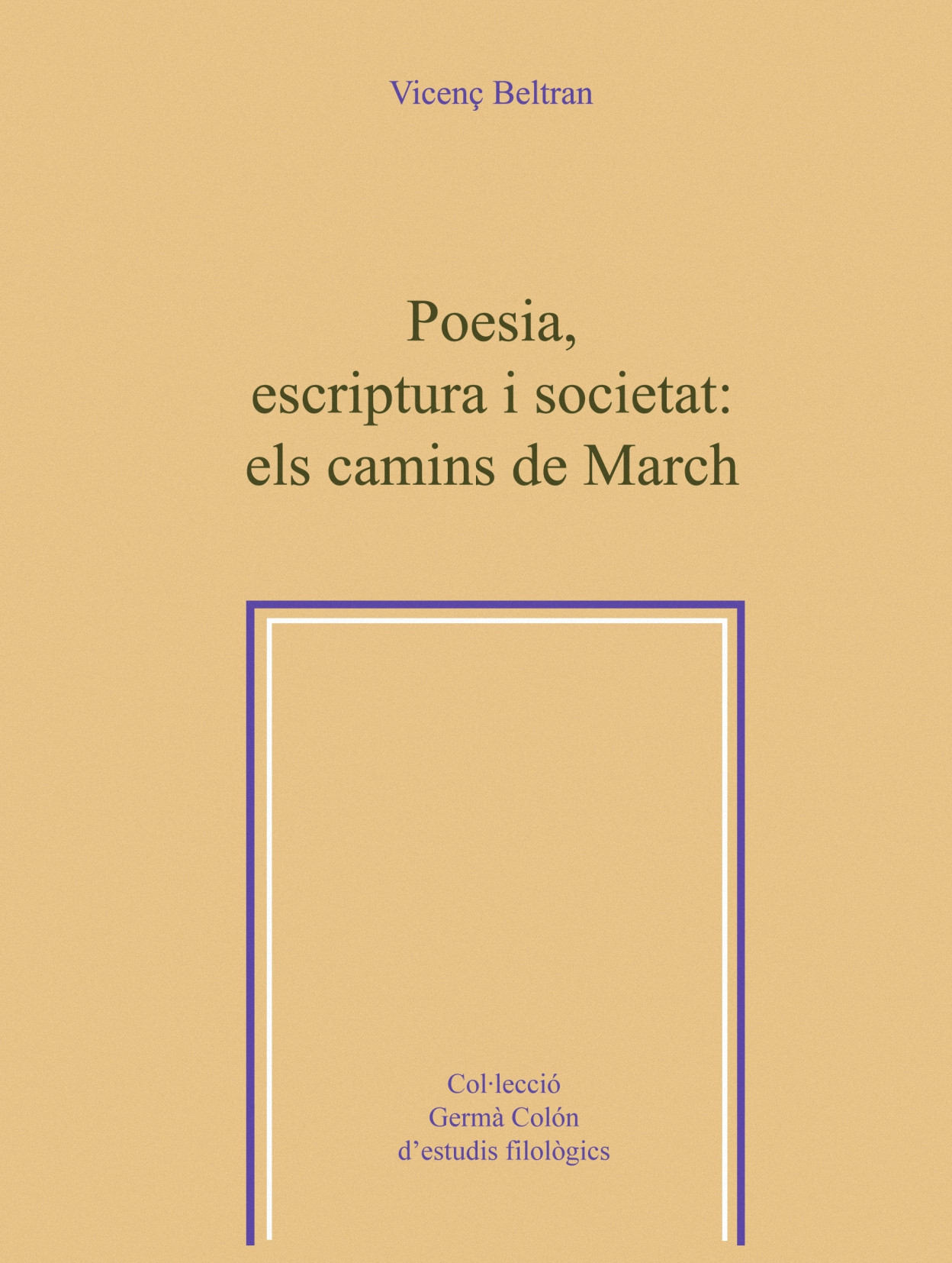 Poesía,escriptura i societat:els camins de March