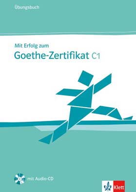 Mit Erfolg zum Goethe-Zertifikat C1. Übungsbuch + Audio-CD