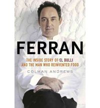 Ferran. The inside story of 'El Bulli' and the man who reinvented the food