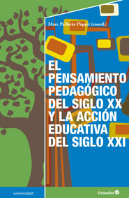 El pensamiento pedagógico del siglo XX y la acción educativa del siglo XXI