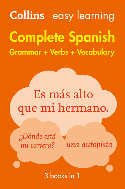 Easy Learning Spanish Complete Grammar, Verbs and Vocabulary (3 books in 1) (Collins Easy Learning Spanish)