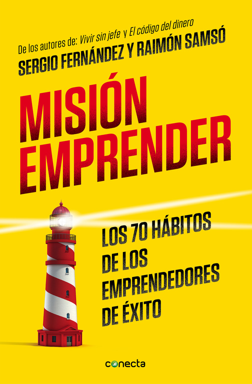 Misión emprender. Los 70 hábitos de los emprendedores de éxito