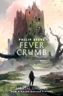 Mortal Engines 1: Fever Crumb